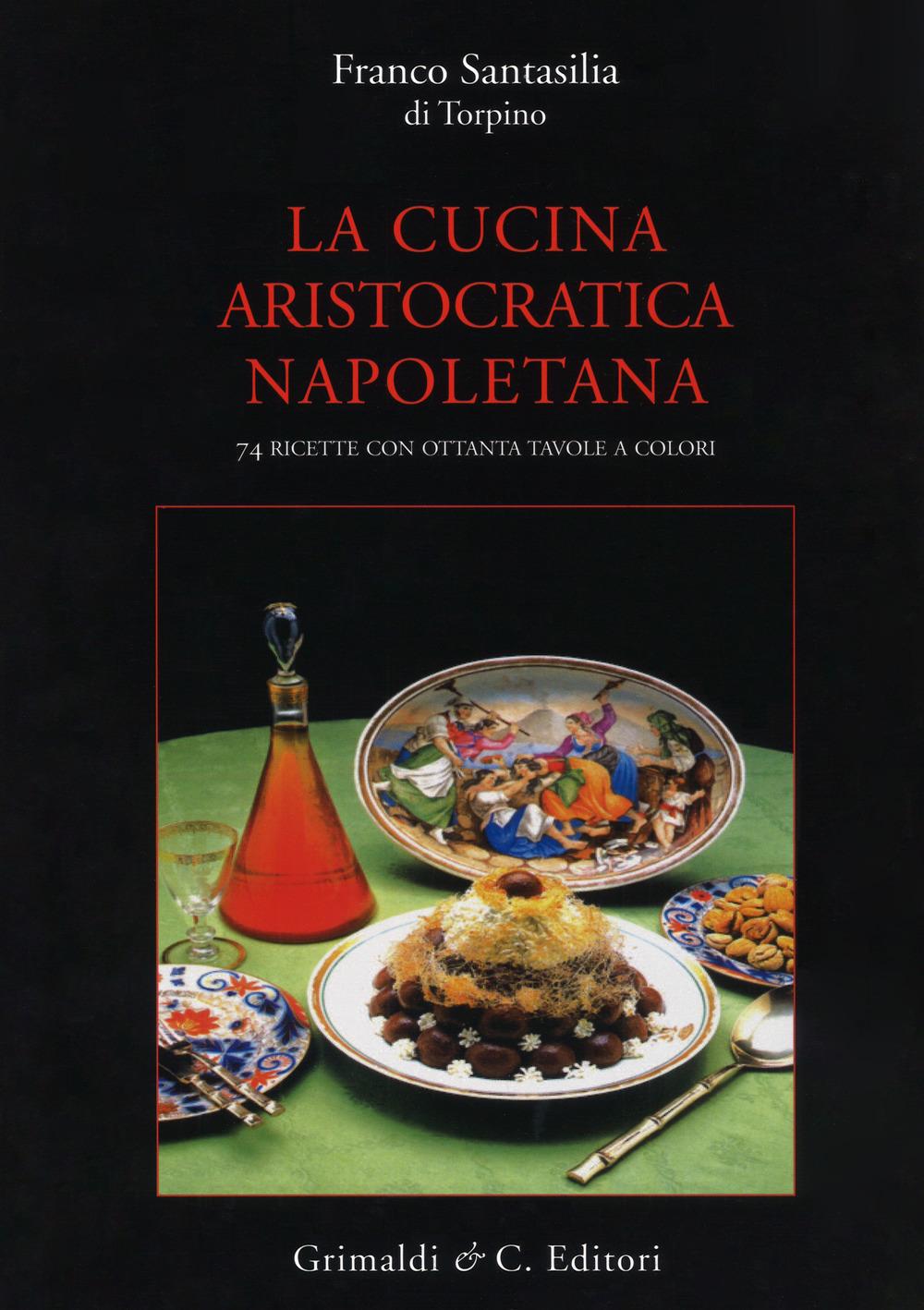 Vorderes Coverbild La cucina aristocratica napoletana