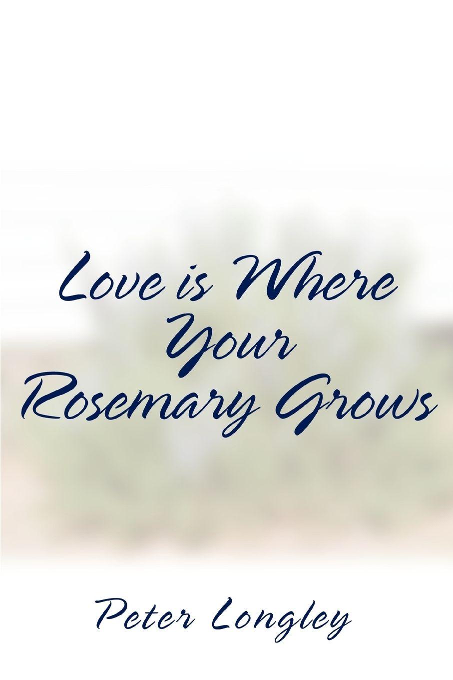 Vorderes Coverbild Love is Where Your Rosemary Grows