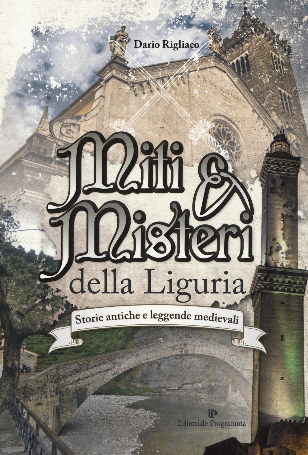 Vorderes Coverbild Miti & misteri della Liguria. Storie antiche e leggende medievali