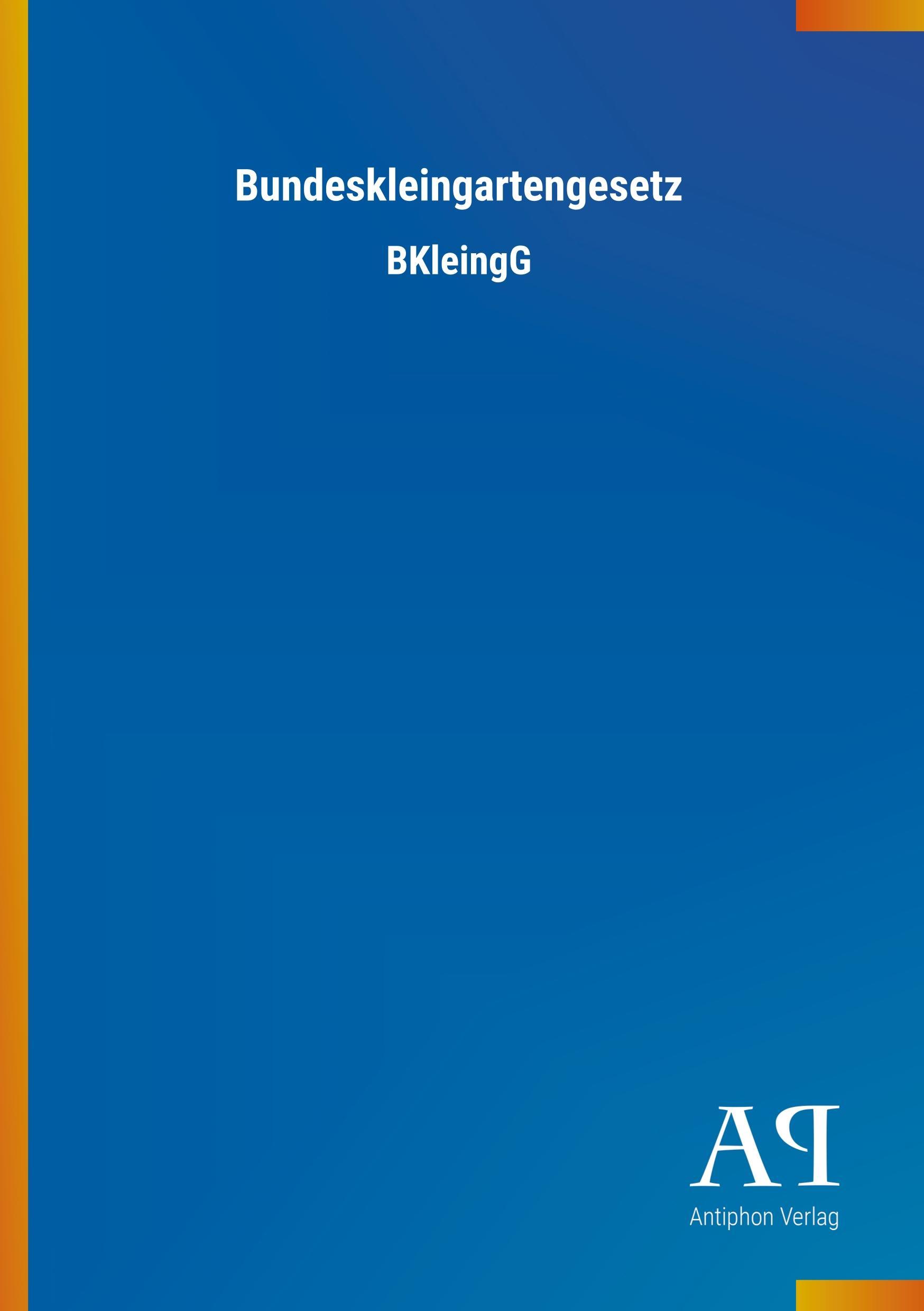 Vorderes Coverbild Bundeskleingartengesetz