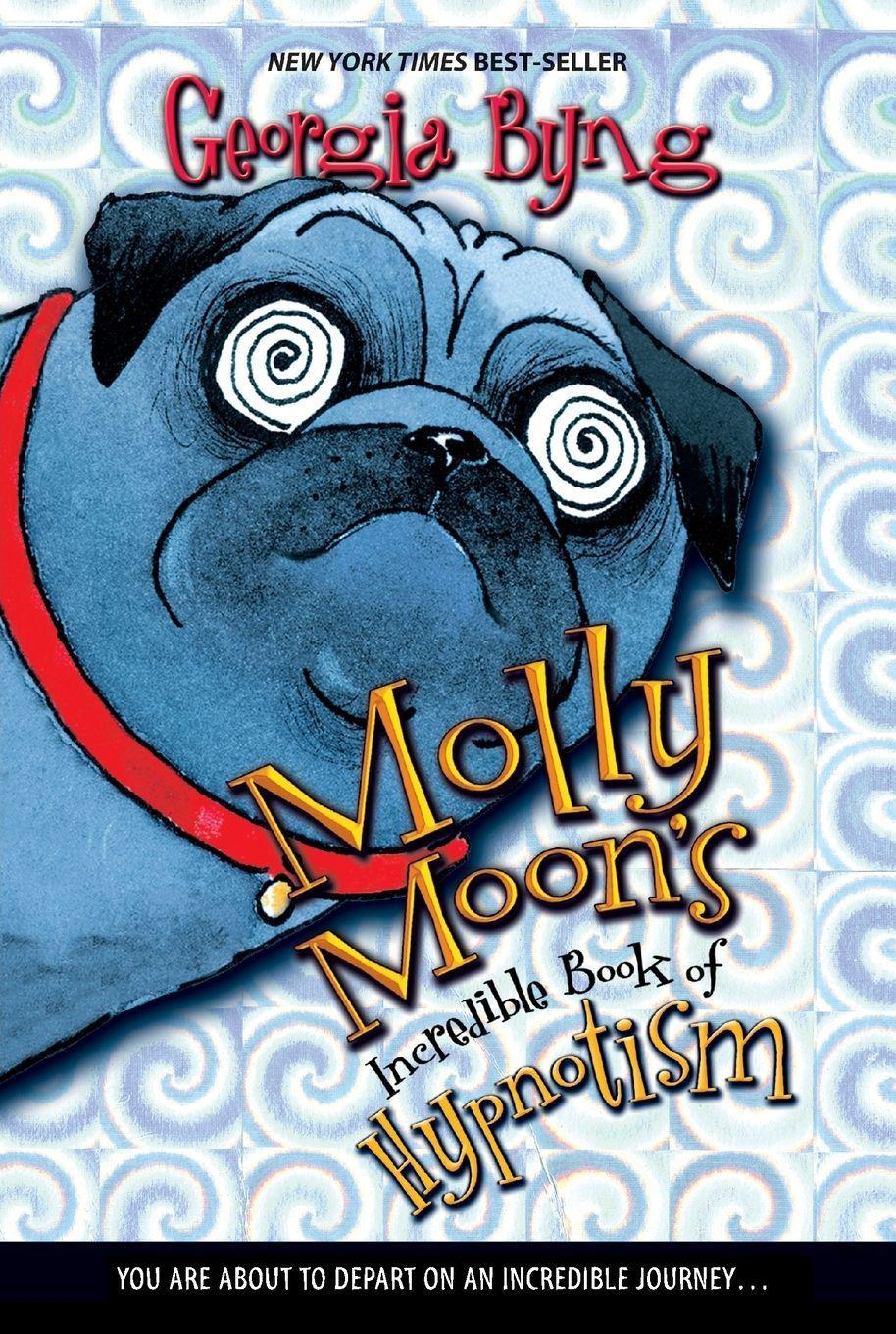 Vorderes Coverbild Molly Moon's Incredible Book of Hypnotism