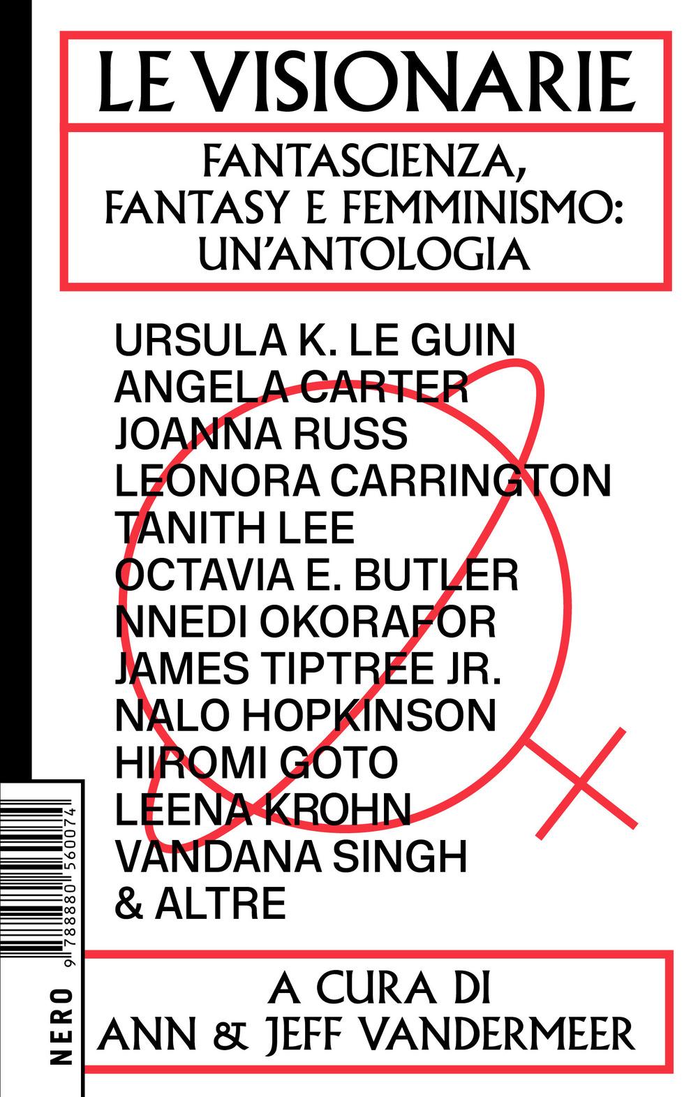 Vorderes Coverbild Le visionarie. Fantascienza, fantasy e femminismo: un'antologia