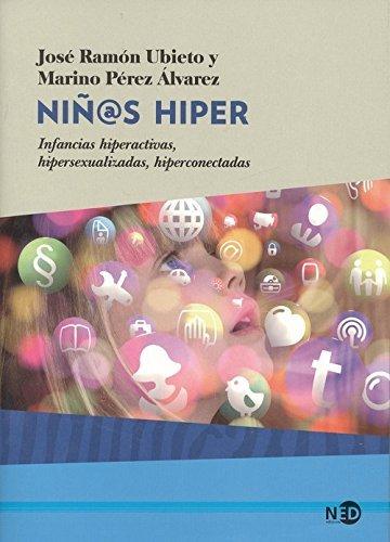 Vorderes Coverbild Niñ@s hiper : infancias hiperactivas, hipersexualizadas, hiperconectadas