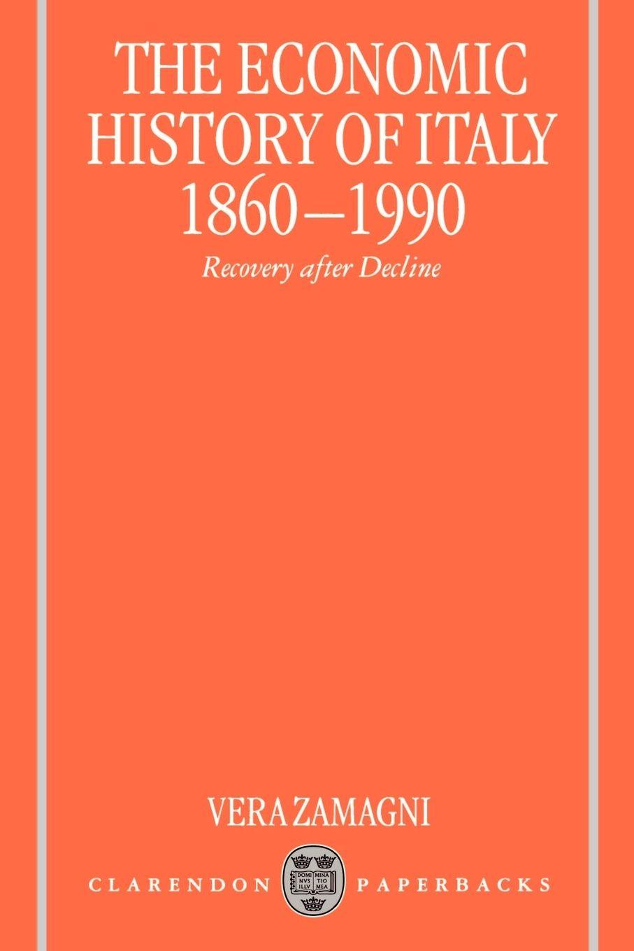 Vorderes Coverbild The Economic History of Italy 1860-1990 ' Recovery After Decline '