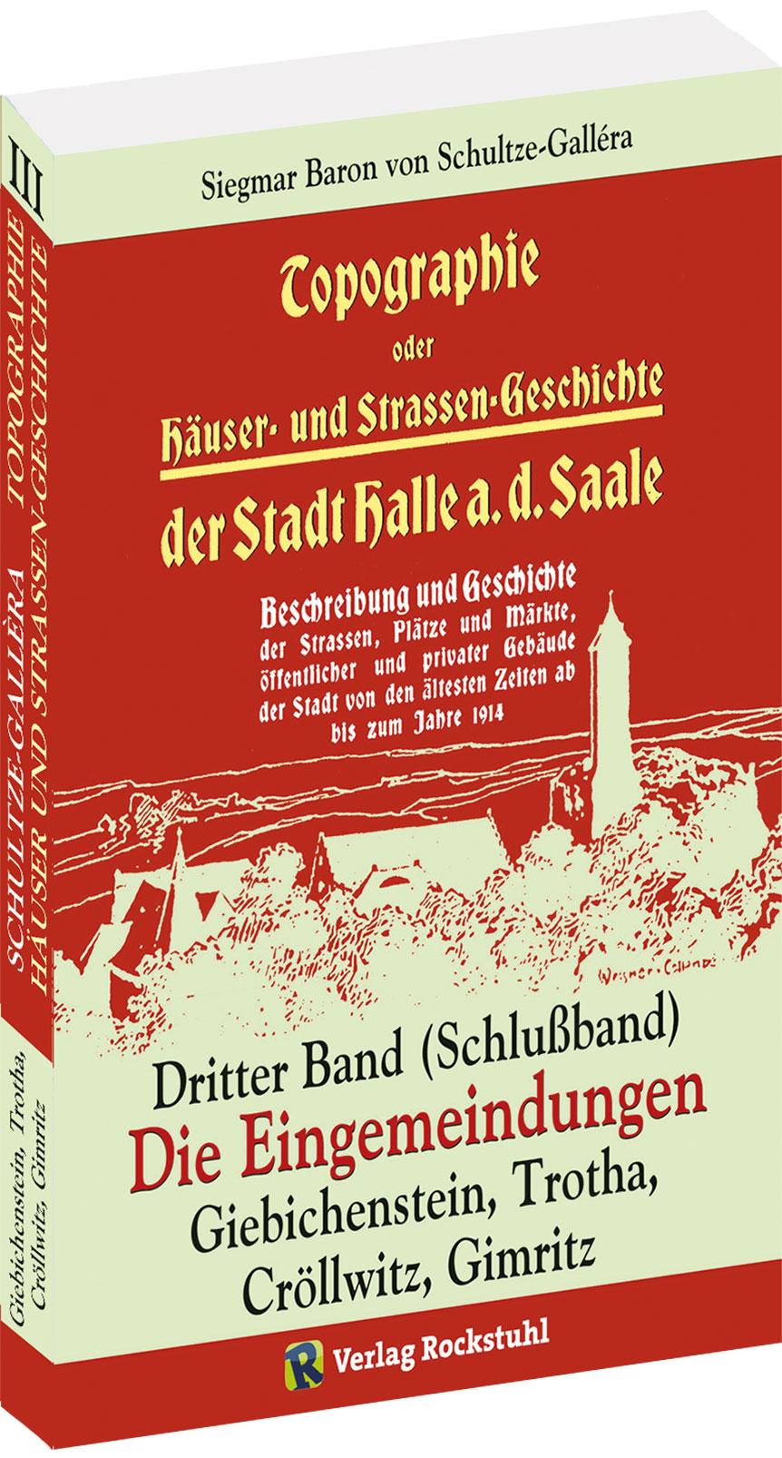 Vorderes Coverbild Topographie oder Häuser- und Straßengeschichte der Stadt HALLE a. Saale. Dritter Band (Schlußband)