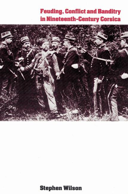 Vorderes Coverbild Feuding, Conflict and Banditry in Nineteenth-Century Corsica
