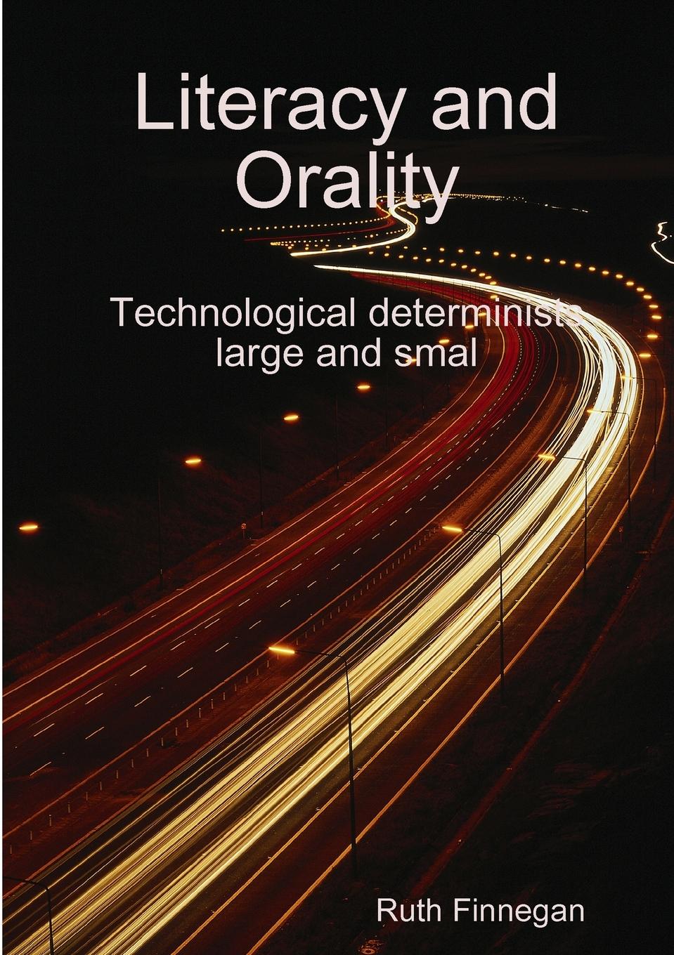 Vorderes Coverbild Literacy and orality Technological determinists large and small