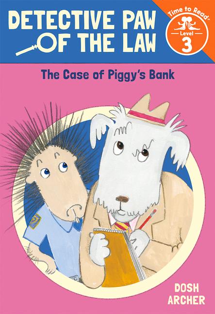 Vorderes Coverbild The Case of Piggy's Bank (Detective Paw of the Law: Time to Read, Level 3)