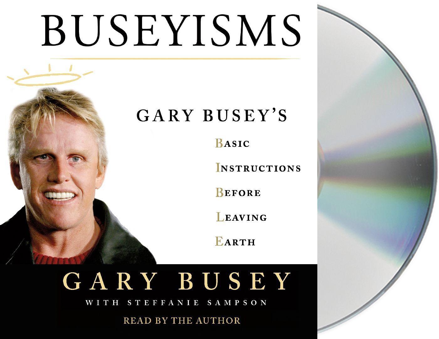 Vorderes Coverbild Buseyisms: Gary Busey's Basic Instructions Before Leaving Earth