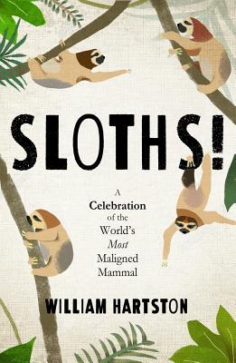 Vorderes Coverbild Sloths: A Celebration of the World's Most Maligned Mammal