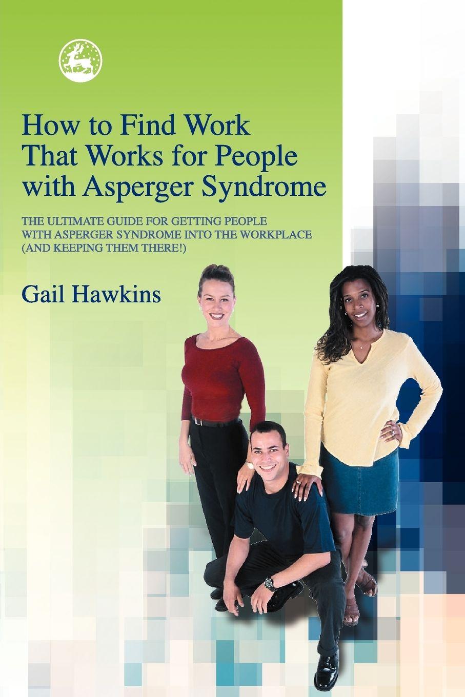 Vorderes Coverbild How to Find Work That Works for People with Asperger Syndrome