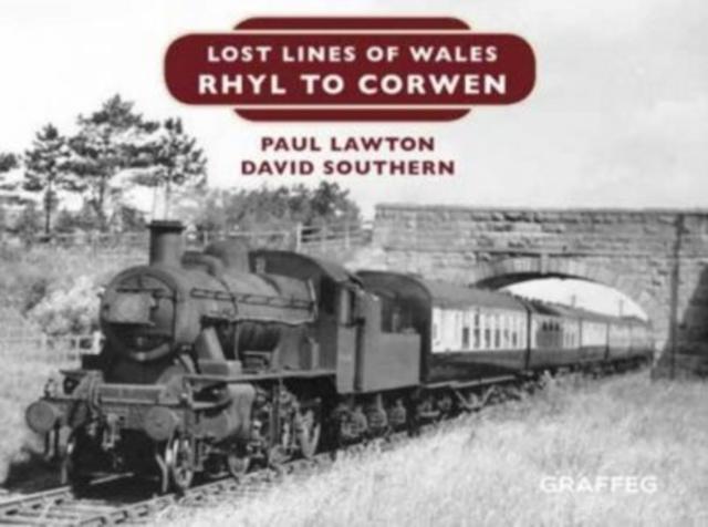 Vorderes Coverbild Lost Lines of Wales: Rhyl to Corwen