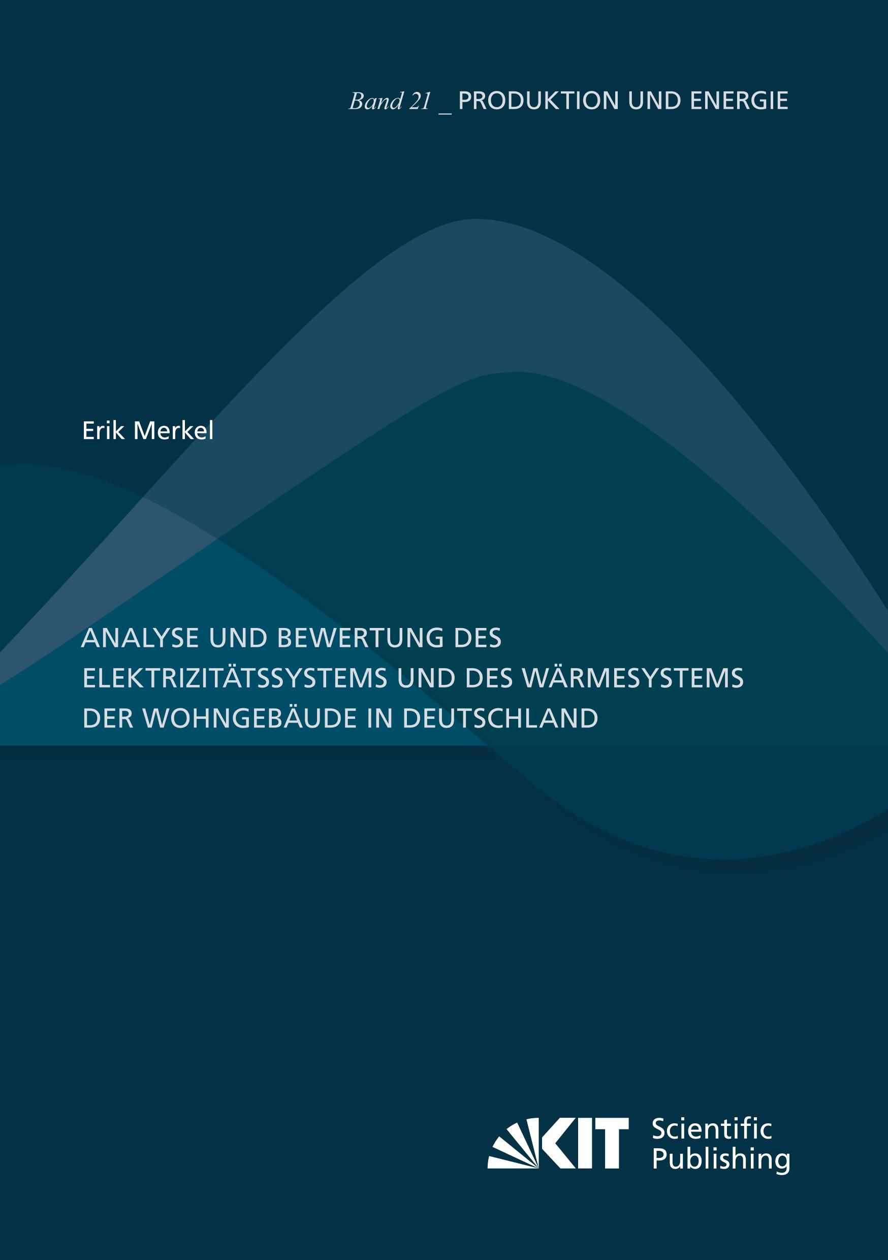 Vorderes Coverbild Analyse und Bewertung des Elektrizitätssystems und des Wärmesystems der Wohngebäude in Deutschland