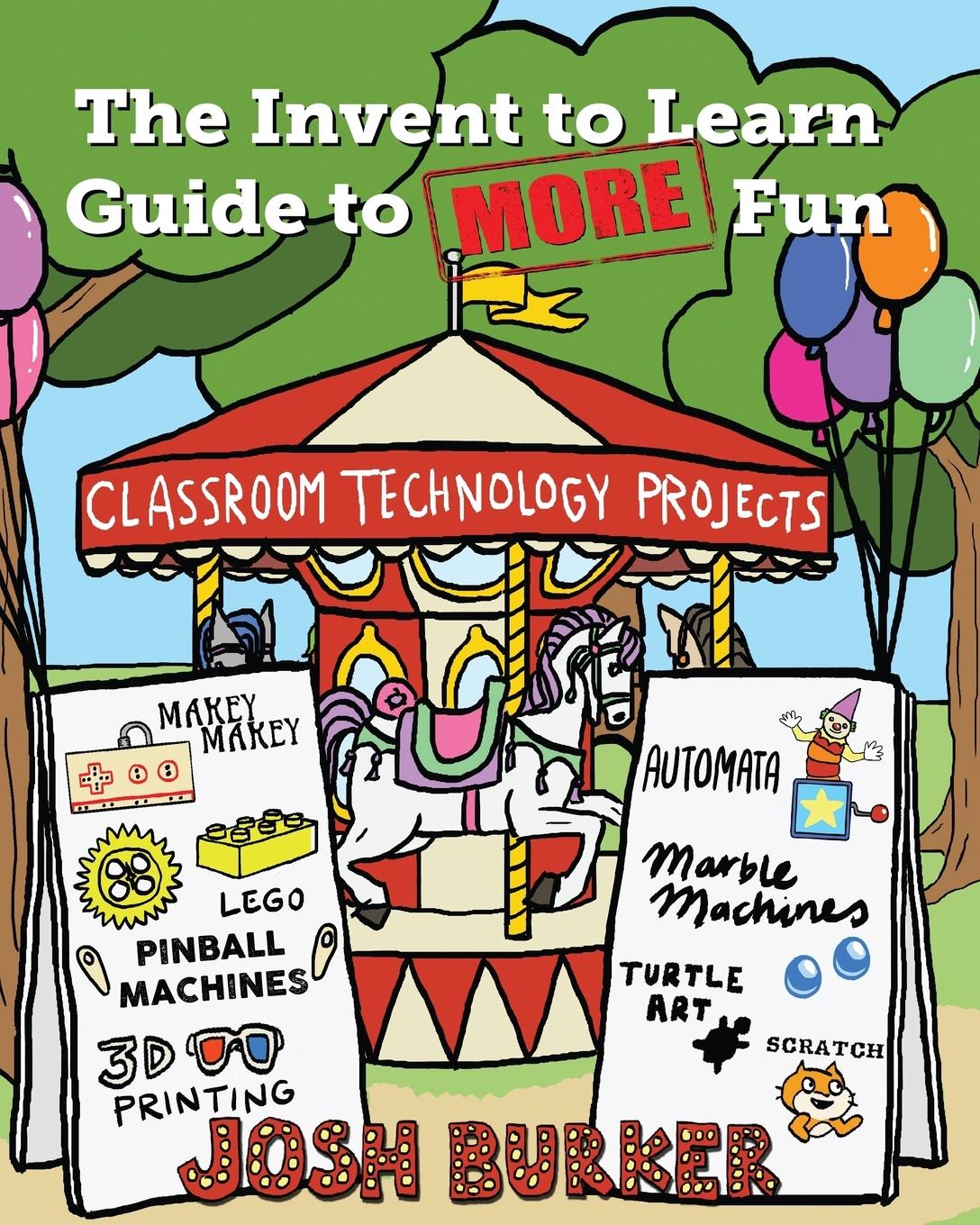 Vorderes Coverbild The Invent to Learn Guide to MORE Fun