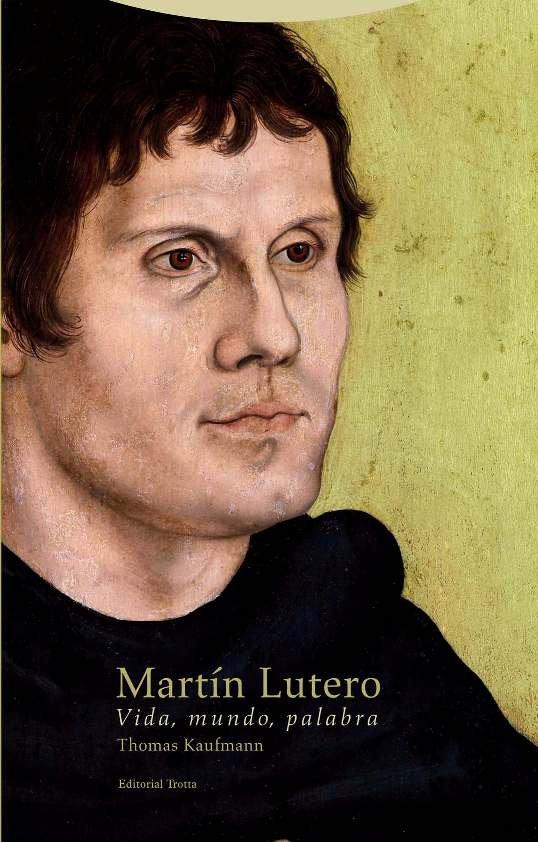 Vorderes Coverbild Martín Lutero : vida, mundo, palabra