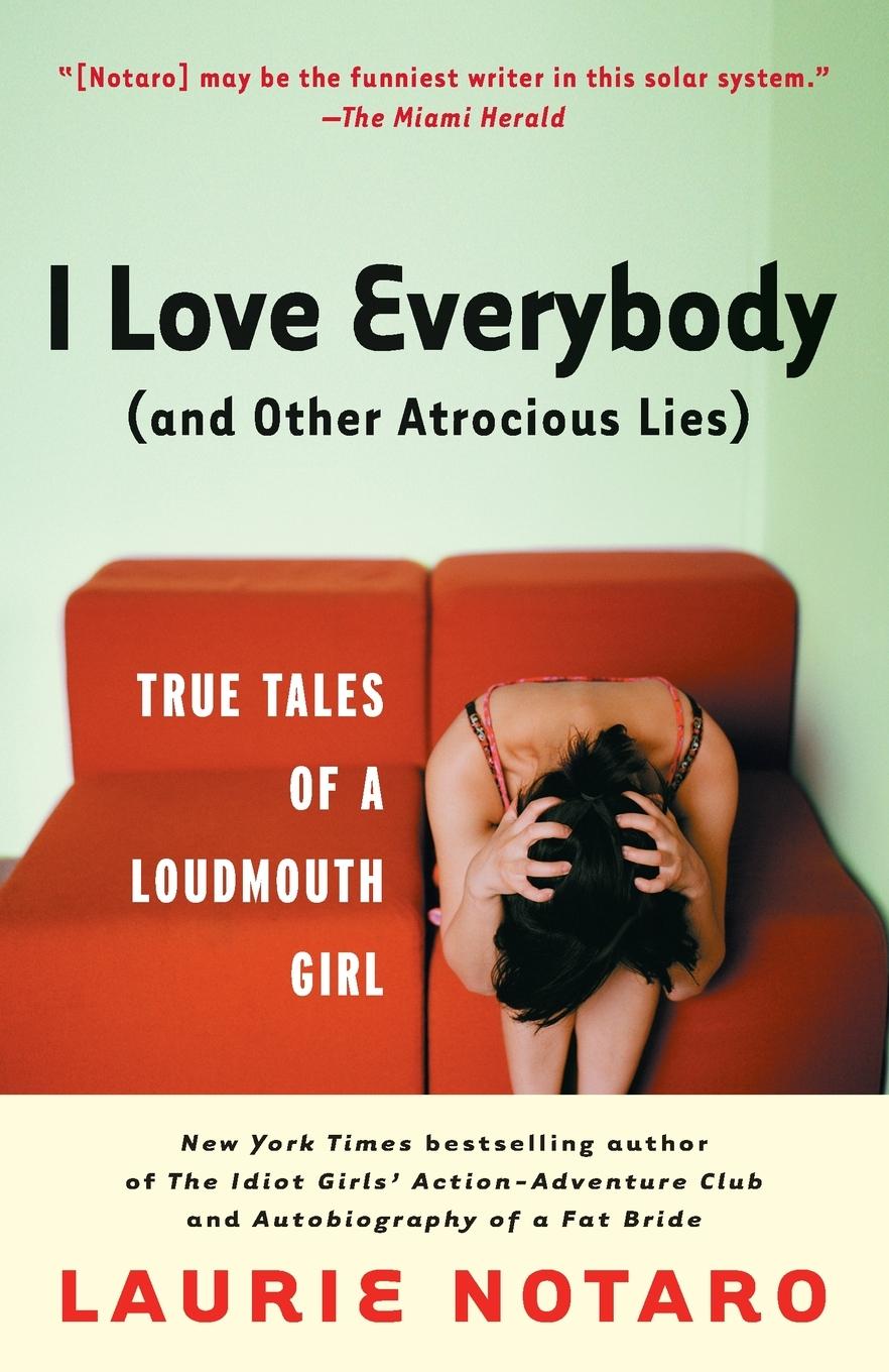 Vorderes Coverbild I Love Everybody (and Other Atrocious Lies)