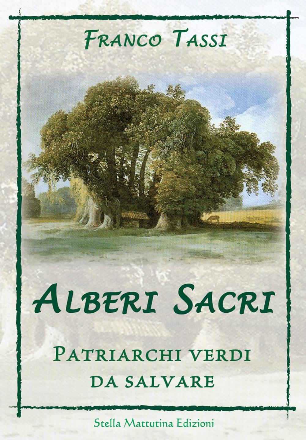 Vorderes Coverbild Alberi sacri. Patriarchi verdi da salvare
