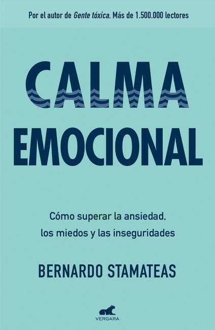 Vorderes Coverbild Calma Emocional: Cómo Superar La Ansiedad, Los Miedos Y Las Inseguridades / Inner Peace. How to Overcome Anxiety, Fears, and Insecurities