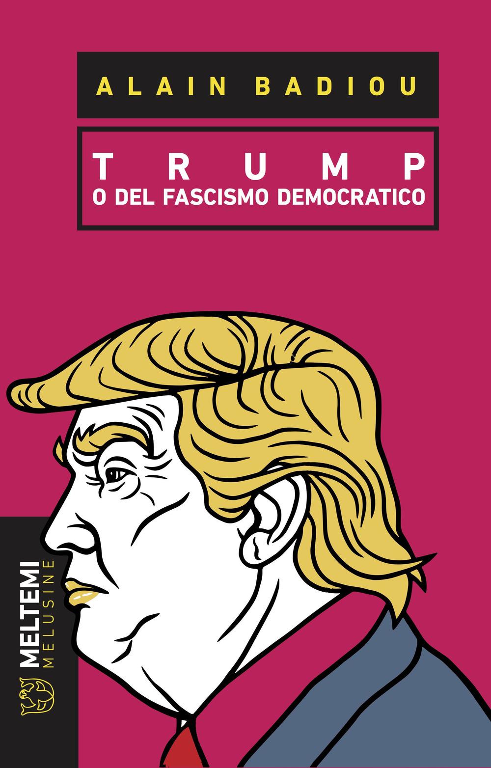 Vorderes Coverbild Trump o del fascismo democratico
