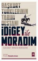 Vorderes Coverbild Idigey ile Moradim - Baskurt Türklerinin Tarihi Destani