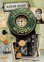 Vorderes Coverbild Ulysses Moore 16 Asiler Adasi