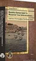 Vorderes Coverbild Bozoklu Osman Sakirin Musavver Iran Sefaretnamesi ve Fatihten 1914 Kusagina Türk Resim Sanati