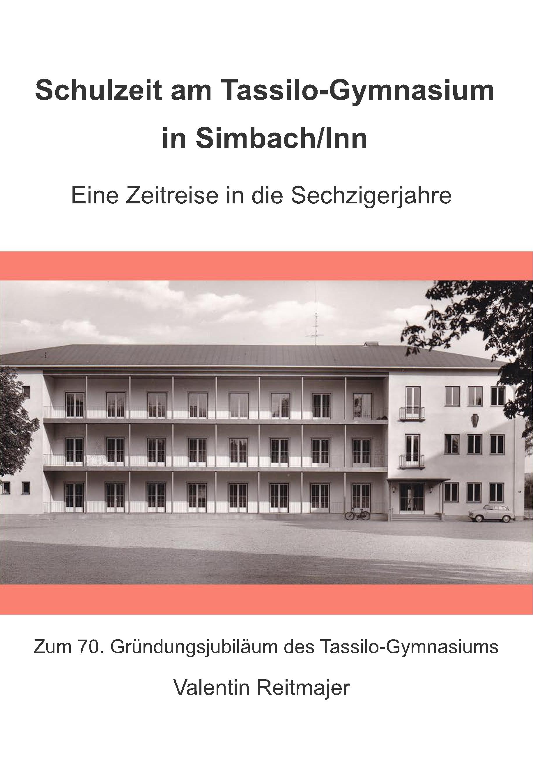 Vorderes Coverbild Schulzeit am Tassilo-Gymnasium in Simbach/Inn
