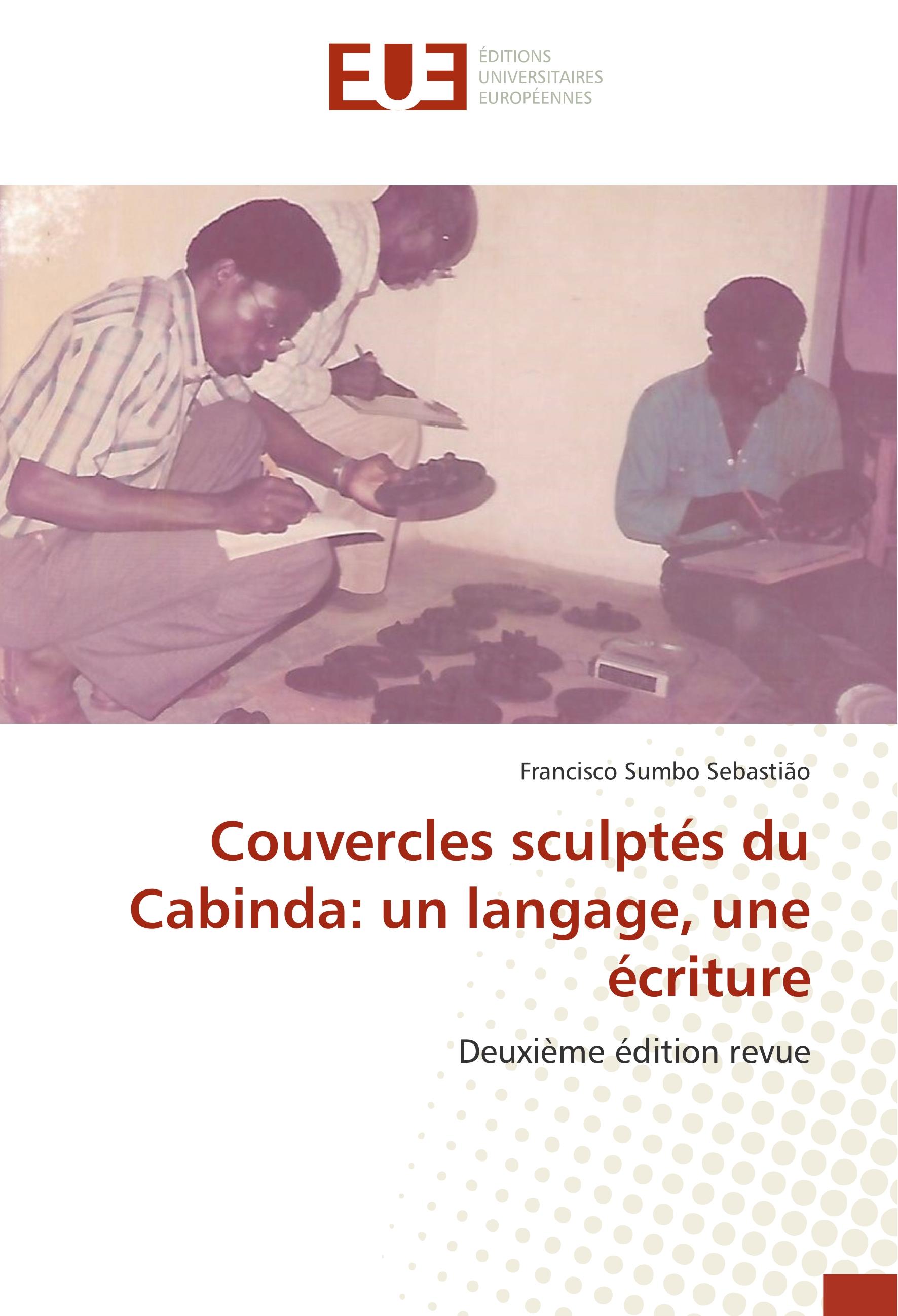 Vorderes Coverbild Couvercles sculptés du Cabinda: un langage, une écriture