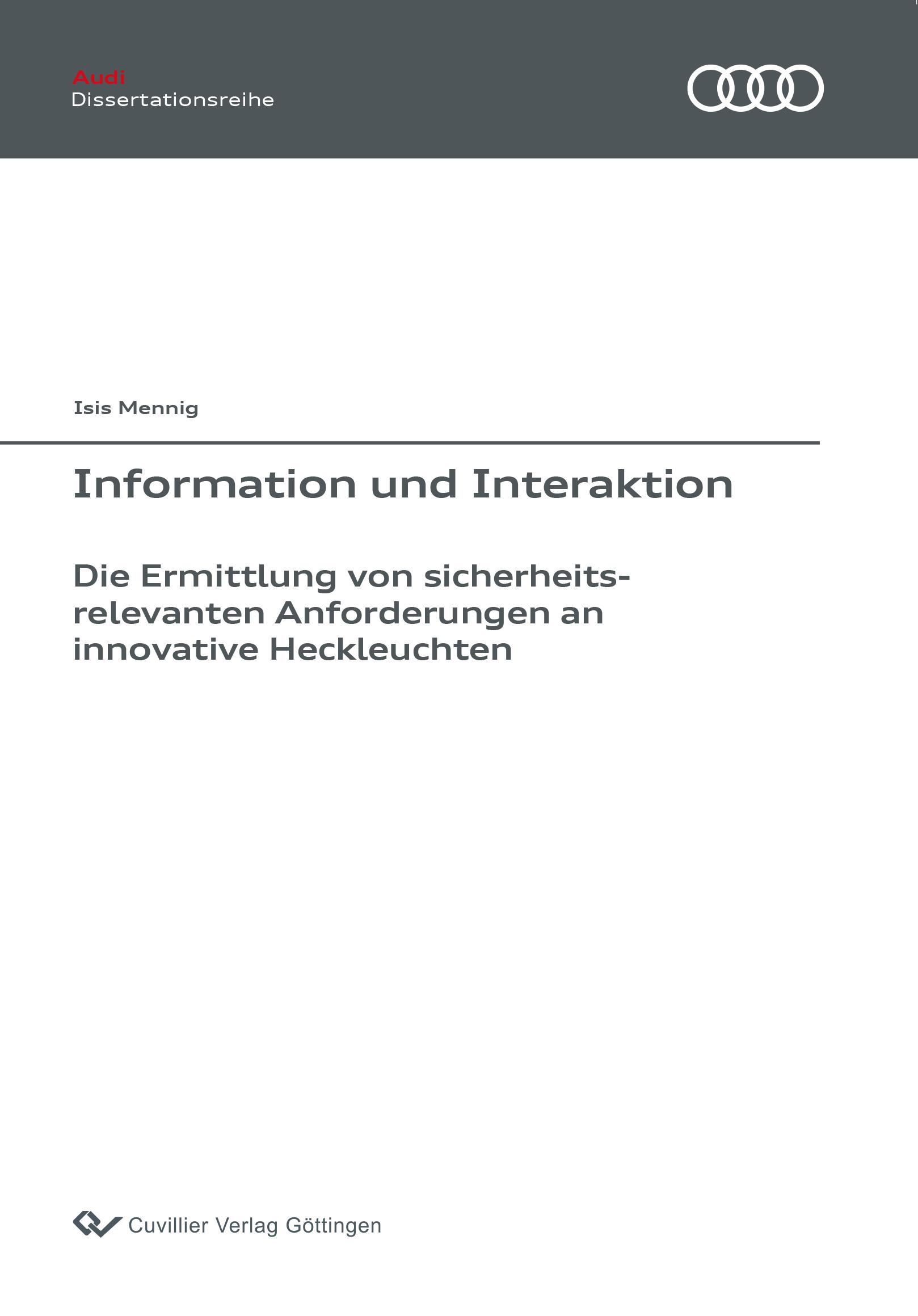 Vorderes Coverbild Information und Interaktion. Die Ermittlung von sicherheitsrelevanten Anforderungen an innovative Heckleuchten
