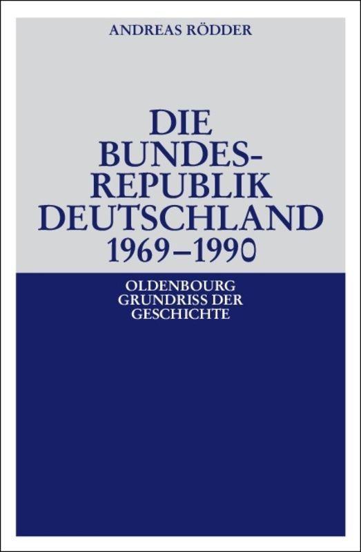 Vorderes Coverbild Die Bundesrepublik Deutschland 1969-1990