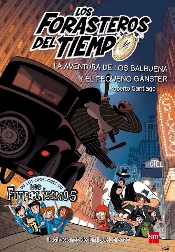 Vorderes Coverbild Los Forasteros del Tiempo 5. La aventura de los Balbuena y el pequeño gánster
