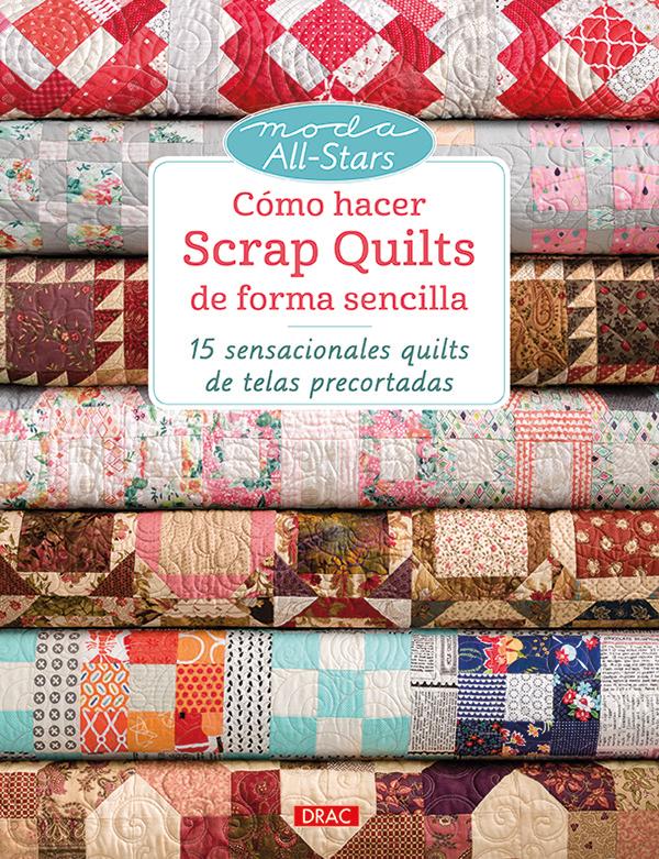 Vorderes Coverbild Cómo hacer scrap quilts de foma sencilla : 15 sensacionales quilts de telas precortadas