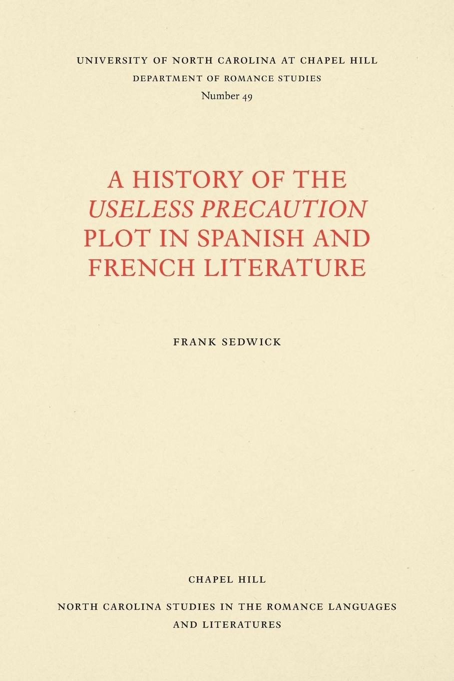Vorderes Coverbild A History of the Useless Precaution Plot in Spanish and French Literature