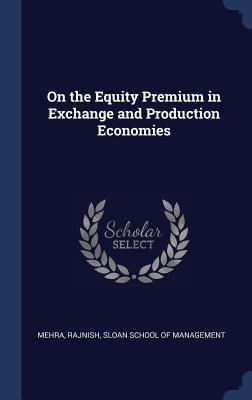 Vorderes Coverbild On the Equity Premium in Exchange and Production Economies