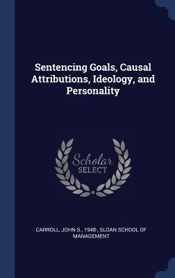 Vorderes Coverbild Sentencing Goals, Causal Attributions, Ideology, and Personality