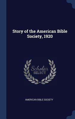 Vorderes Coverbild Story of the American Bible Society, 1920