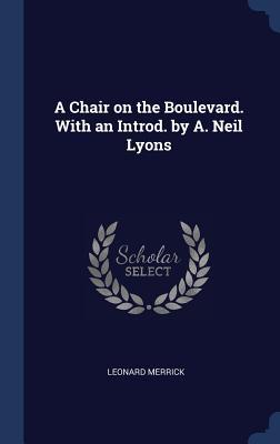 Vorderes Coverbild A Chair on the Boulevard. With an Introd. by A. Neil Lyons