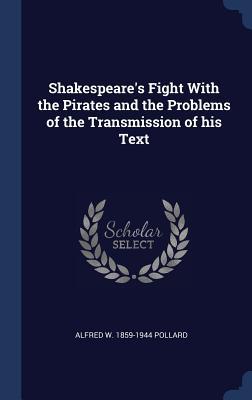 Vorderes Coverbild Shakespeare's Fight With the Pirates and the Problems of the Transmission of his Text