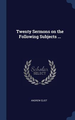 Vorderes Coverbild Twenty Sermons on the Following Subjects ...