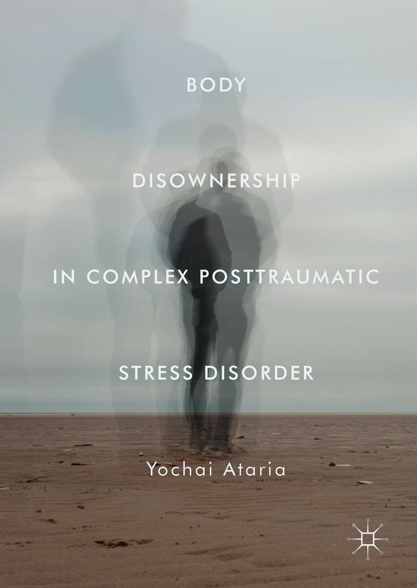 Vorderes Coverbild Body Disownership in Complex Posttraumatic Stress Disorder