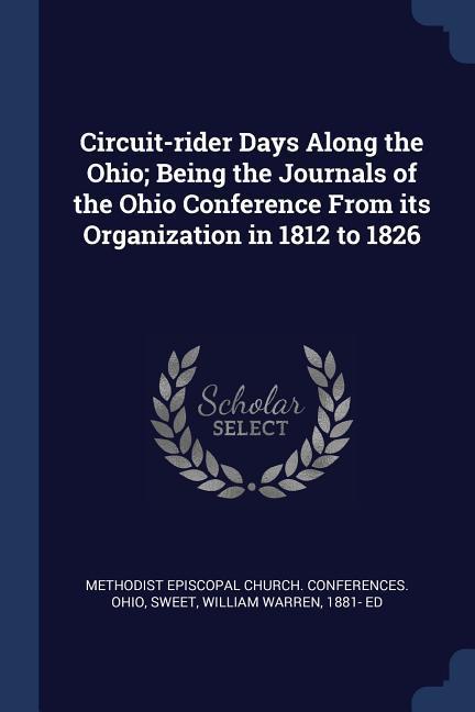 Vorderes Coverbild Circuit-rider Days Along the Ohio; Being the Journals of the Ohio Conference From its Organization in 1812 to 1826