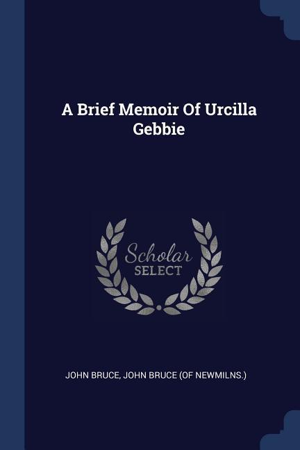 Vorderes Coverbild A Brief Memoir Of Urcilla Gebbie