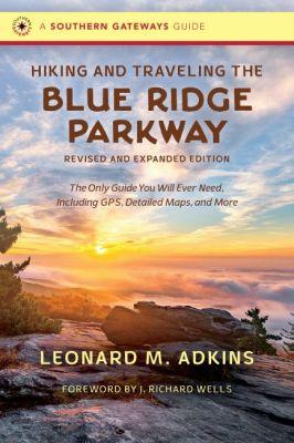 Vorderes Coverbild Hiking and Traveling the Blue Ridge Parkway, Revised and Expanded Edition