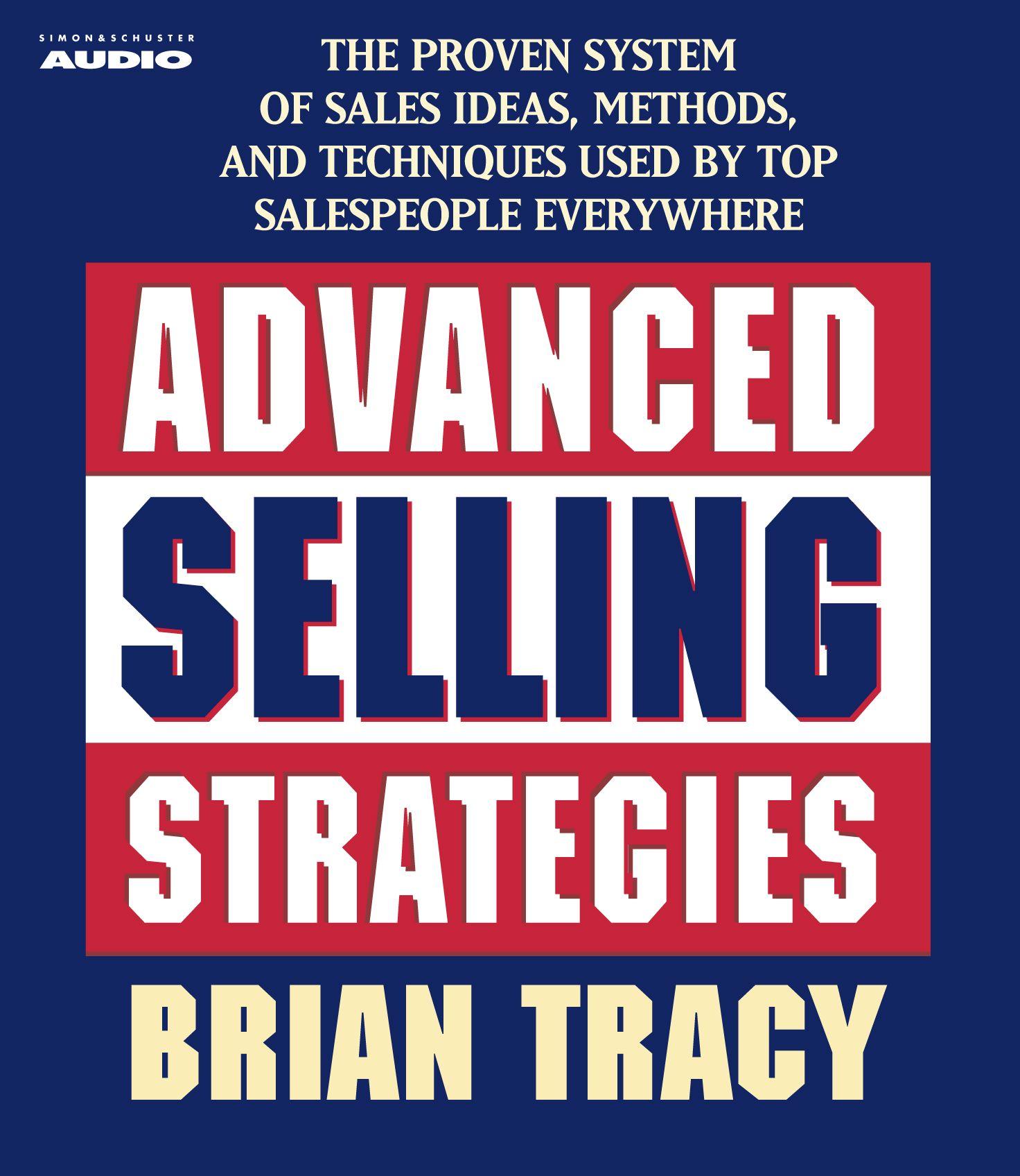 Vorderes Coverbild Advanced Selling Strategies: The Proven System Practiced by Top Salespeople