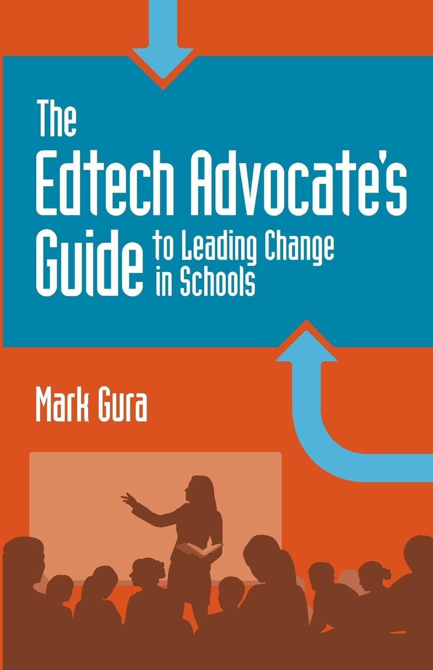 Vorderes Coverbild Edtech Advocate's Guide to Leading Change in Schools