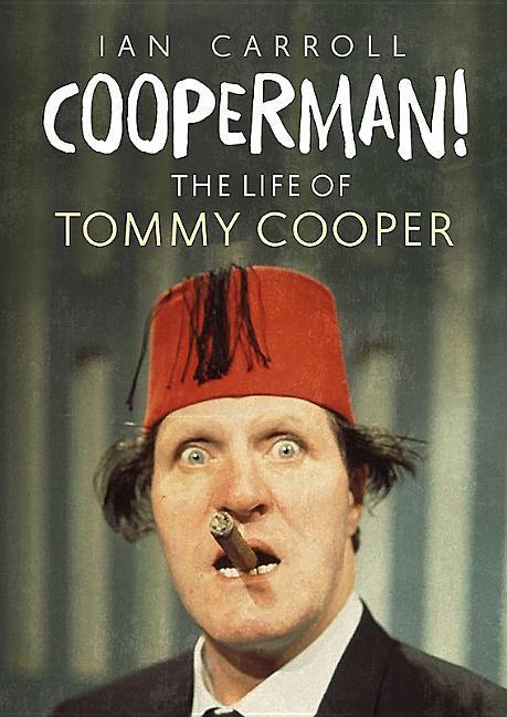 Vorderes Coverbild Cooperman! the Life of Tommy Cooper