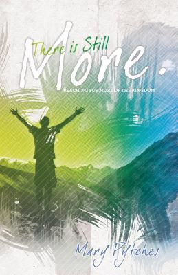 Vorderes Coverbild There Is Still More: Reaching for more of the kingdom