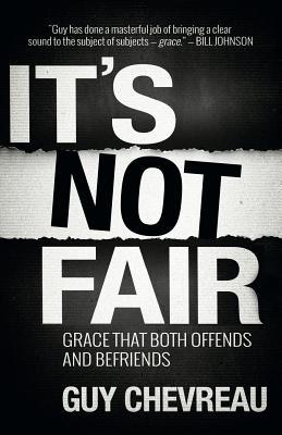 Vorderes Coverbild It's Not Fair: Grace that both offends and befriends