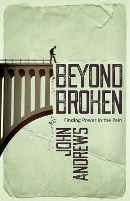 Vorderes Coverbild Beyond Broken: Finding power in the pain