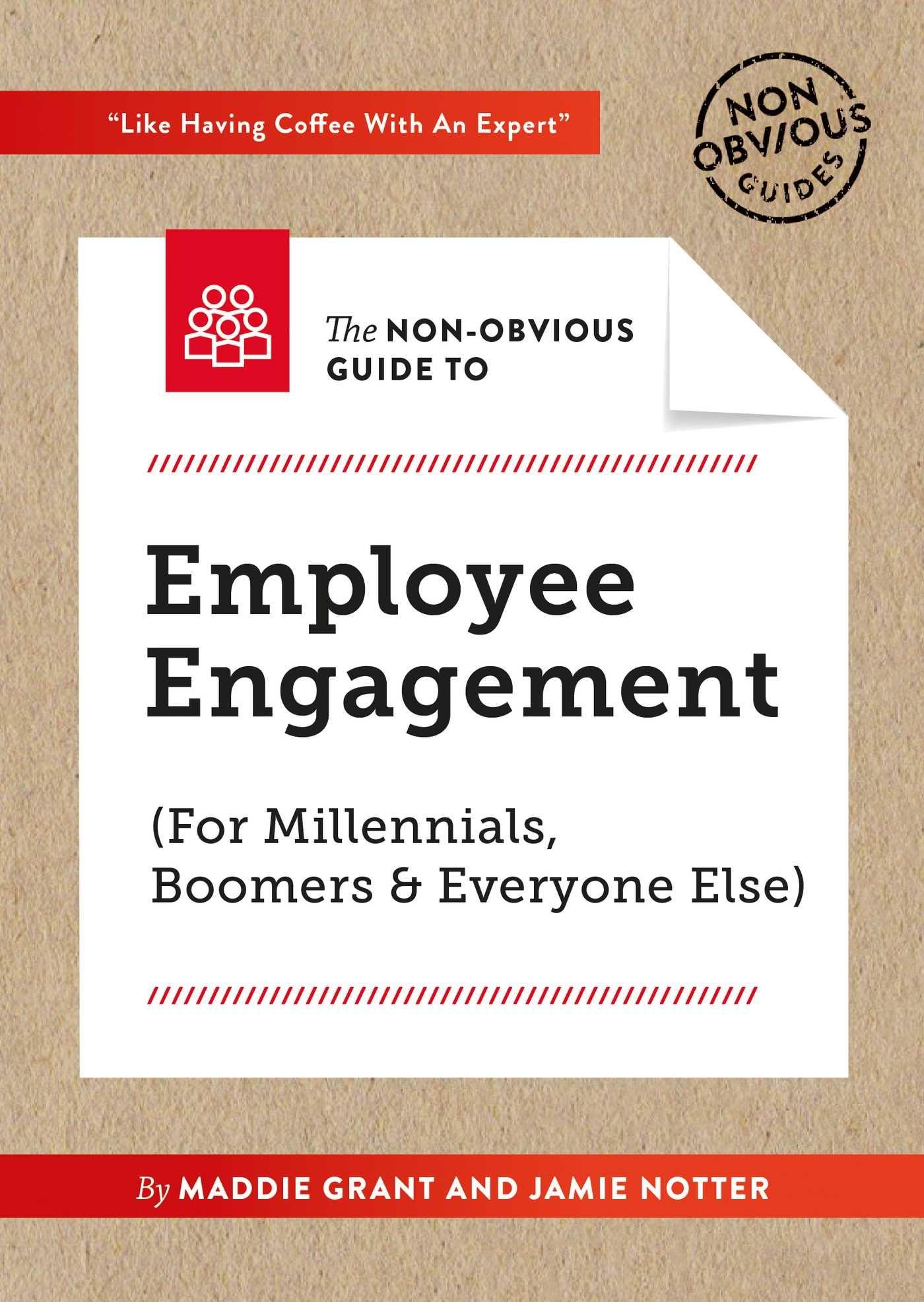 Vorderes Coverbild The Non-Obvious Guide to Employee Engagement (for Millennials, Boomers and Everyone Else)